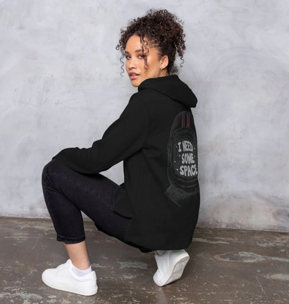 "I NEED SOME SPACE" Relaxed Fit Hoodie