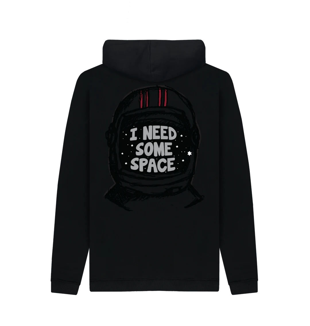 "I NEED SOME SPACE" Pullover Hoodie